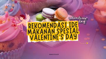 Rekomendasi Ide Makanan Spesial Valentine's Day