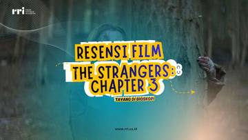 Resensi Film The Strangers : Chapter 3 