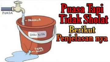 Puasa Tetapi Tidak Sholat Wajib? Simak Paparannya Berikut