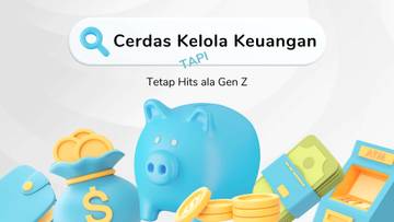 Cerdas Kelola Keuangan, tapi Tetap Hits ala Gen Z