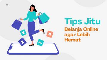 Tips Jitu Belanja Online agar Lebih Hemat