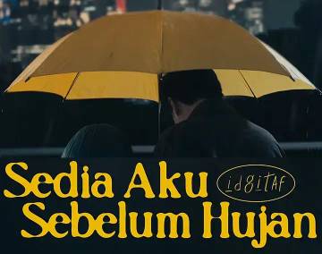 Lagu kesukaan Gen Z "Sedia Aku Sebelum Hujan"