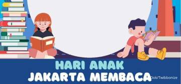 Hari Anak Jakarta Membaca Diperingati 24 Agustus