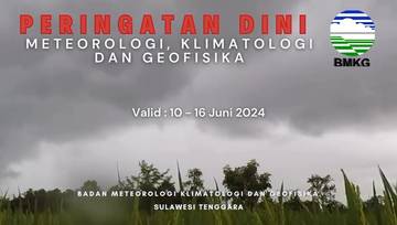 Peringatan Dini Cuaca Sultra Berlaku 10 - 16 Juni 2024