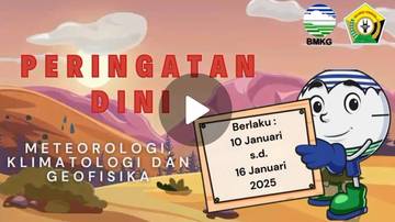 Update Informasi Peringatan Dini MKG, berlaku 10 - 16 Januari 2025