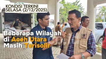 Sekda Aceh Utara: Beberapa Wilayah Masih Terisolir