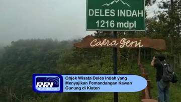 Objek Wisata Deles Indah Suguhkan Pemandangan Kawah Gunung